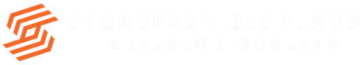 Steadfast Displays — Building Quality